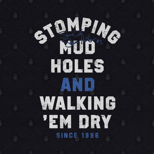 Stone Cold Steve Austin Stomping Mud Holes by MunMun_Design